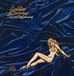 Golden Earring : I've Just Lost Somebody (Single)